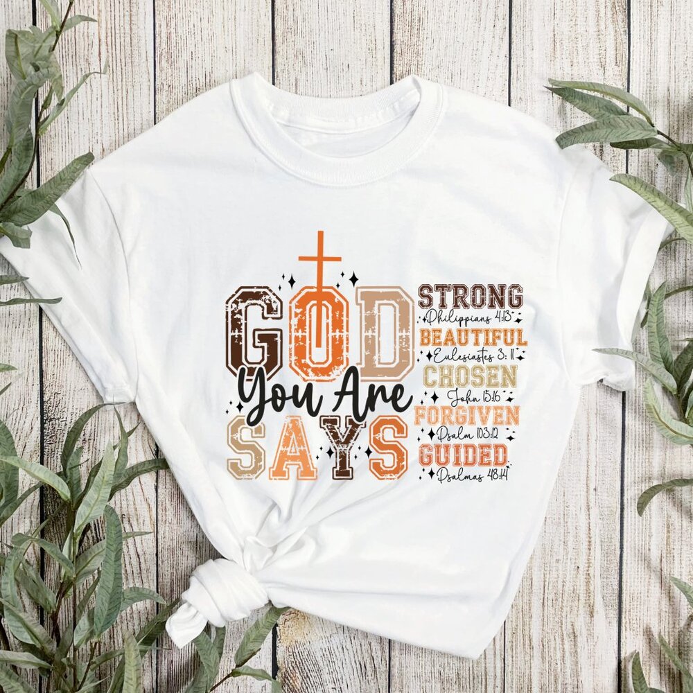 God Says You Are Graphic T-Shirt